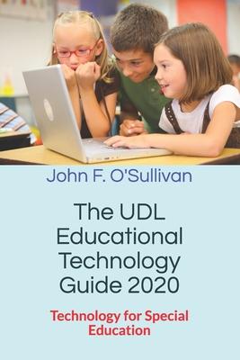 The UDL Educational Technology Guide 2020 : Technology for Special Education