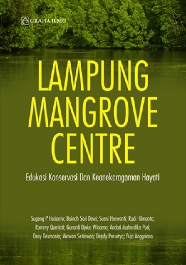 Lampung Mangrove Centre: Edukasi Konservasi dan Keanekaragaman Hayati