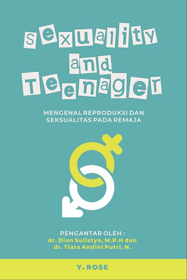 Sexuality and Teenager: Mengenal Reproduksi dan Seksualitas pada Remaja