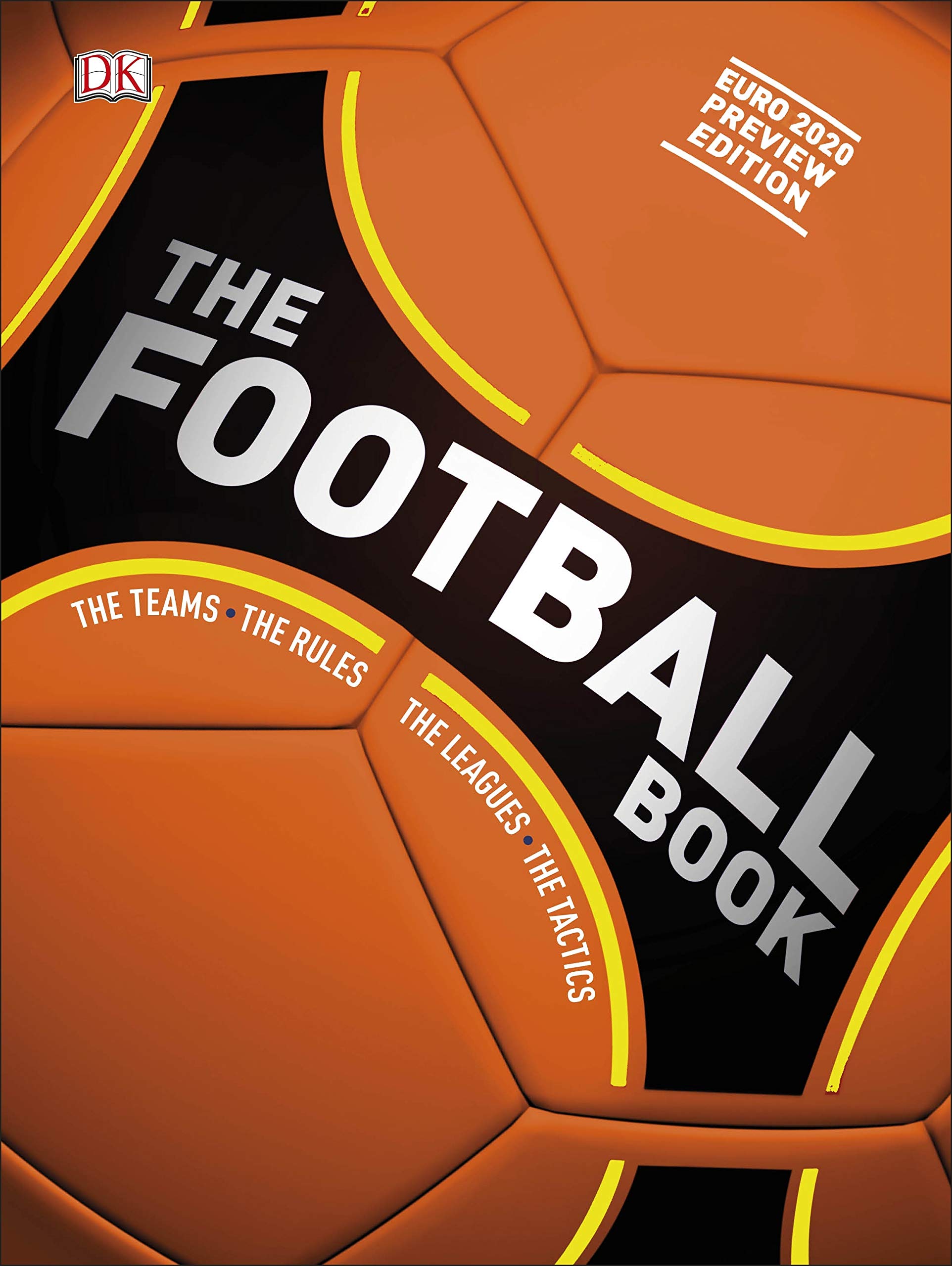 The Football Book : the teams, the rules, the leagues, the tactics