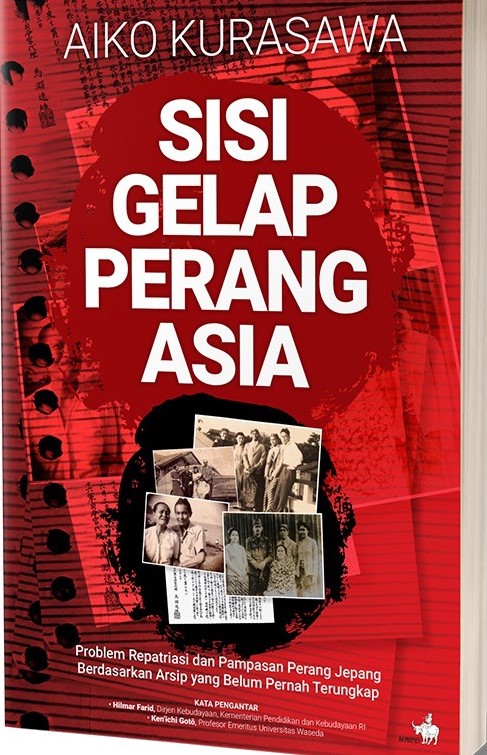 Sisi Gelap Perang Asia: problem repatriasi dan pampasan perang jepang berdasarkan arsip yang belum pernah terungkap