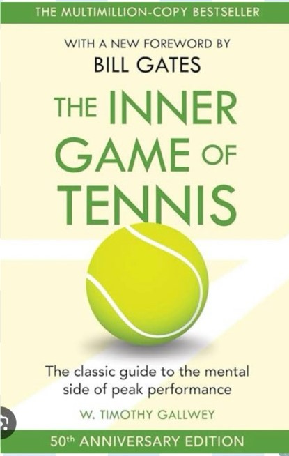 The Inner Game of Tennis: The Classic Guide to the Mental Side of Peak Performance