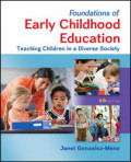 Foundations of Early Childhood Education : Teaching Children in a Diverse Society