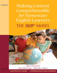 Making Content Comprehensible for Elementary English Learners : The SIOP Model