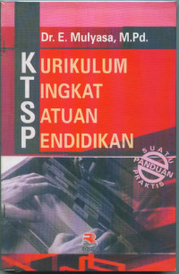 Kurikulum Tingkat Satuan Pendidikan: sebuah panduan praktis