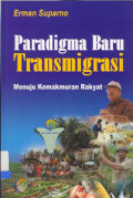 Paradigma Baru Transmigrasi Menuju Kemakmuran Rakyat