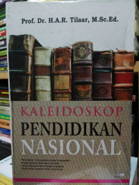 Kaleodoskop Pendidikan Nasional: pendidikan merupakan proses manusiawi antara peserta didik dan pendidik yang bertujuan etis mmengembangkan kepribadian peserta didik seutuhnya