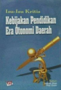 Isu-Isu Kritis Kebijakan Pendidikan Era Otonomi Daerah