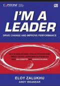 I'm a Leader : Drive Change and Improve Performance