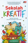 Sekolah Kreatif: sekolah kehidupan yang menyenangkan anak