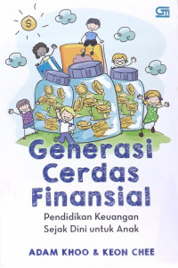 Generasi Cerdas Finansial: pendidikan keuangan sejak dini untuk anak