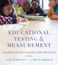 Educational Testing and Measurement : Classroom Application and Practice