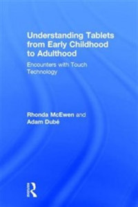 Understanding Tablets from Early Childhood to Adulthood: encounters with touch technology