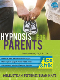 Hypnosis for Parents: Melejitkan Potensi Buah Hati