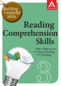 Reading Comprehension Skills : Step by Step Approach to Critical Reading and Thinking