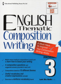 English Thematic Composition Writing : A Must-Have to Improve Your Composition Writing Ability