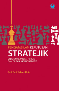 Pengambilan Keputusan Stratejik untuk Organisasi Publik dan Organisasi Nonprofit