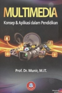 Multimedia : Konsep dan Aplikasi dalam Pendidikan