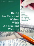 Being an Excellent Writer With an Excellent Writing