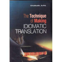 The Technique of Making Idiomatic Translation