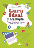 Guru Ideal di Era Digital: panduan pemanfaatan teknologi untuk guru masa kini