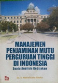 Manajemen Penjaminan Mutu Perguruan Tinggi di Indonesia: suatu analisis kebijakan