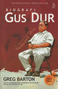 Biografi Gus Dur: The Authorized Biography of Abdurrahman Wahid