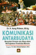 Komunikasi Antarbudaya: mengubah persepsi dan sikap dalam meningkatkan kreativitas manusia