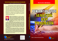 Pengantar Studi Semantik dan Pragmatik (Buku 1. Pengantar Studi Semantik)