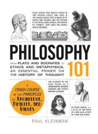 Philosophy 101: from plato and socrates to ethics and metaphysics, an essential primer on the history of thought