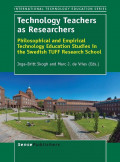 Technology Teachers as Researchers : Philosophical and Empirical Technology Education Studies in the Swedish TUFF Research Schoo