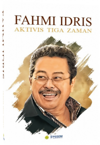 Fahmi Idris: aktivis tiga zaman