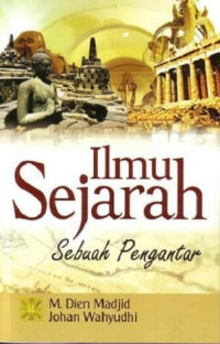 Ilmu Sejarah: sebuah pengantar