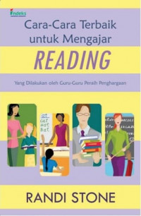 Cara-Cara Terbaik untuk Mengajar Reading: yang dilakukan oleh guru-guru peraih penghargaan