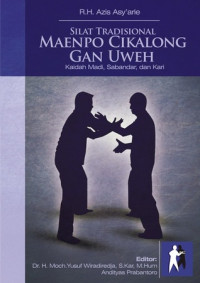 Silat Tradisional Maenpo Cikalong Gan Uweh: Kaidah Madi, Sabandar, dan Kari