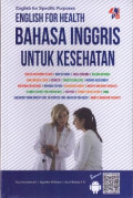 English for Specific Purposes English for Health: Bahasa Inggris untuk Kesehatan