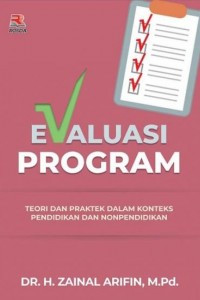 Evaluasi Program: teori dan praktek dalam konteks pendidikandan nonpendidikan