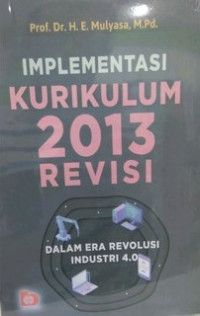 Implementasi Kurikulum 2013 Revisi dalam Era Revolusi Industri 4.0