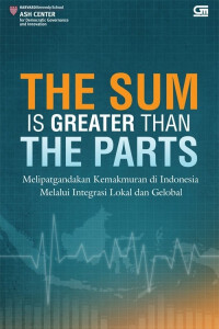 The Sum is Greater than The Pars : Doubling Shared Prosperity in Indonesia Through Local and Global Integration