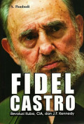 Fidel Castro: revolusi kuba, CIA, dan J. F. Kennedy