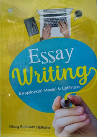 Essay Writing: eksplorasi model & latihan