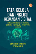 Tata Kelola dan Inklusi Keuangan Digital: Tantangan Kedaulatan Ekonomi, Stabilitas Moneter, dan Infrastruktur Nasional