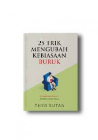 25 Trik Mengubah Kebiasaan Buruk : Changing habit starts from you