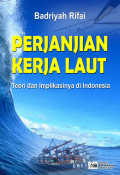 Perjanjian Kerja Laut: Teori dan Implikasinya di Indonesia