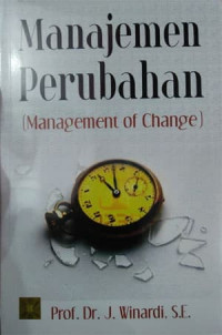 Manajemen Perubahan : Management Of Change