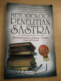 Metodologi Penelitian Sastra : Epistemologi, Model, Teori, dan Aplikasi