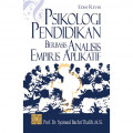 Psikologi Pendidikan Berbasis Analisis Empiris Aplikatif