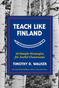 Teach Like Finland: 33 simple strategies for joyful classroom