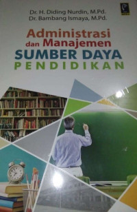 Administrasi dan Manajemen Sumber Daya Pendidikan