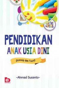 Pendidikan Anak Usia Dini: konsep dan teori